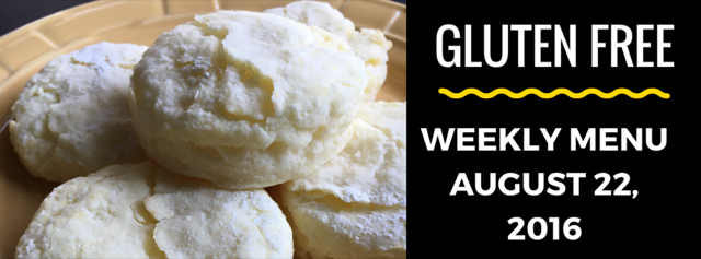 Gluten Free Weekly Menu August 22
