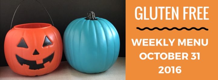 October 31 Gluten Free Menu Plan