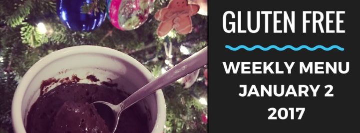 Gluten Free Menu Plan January 2 2017